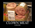 Click image for larger version

Name:	clown meat.jpg
Views:	681
Size:	84.7 KB
ID:	7104354